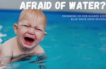 Why Your Child Could Be Scared of Water and Swimming